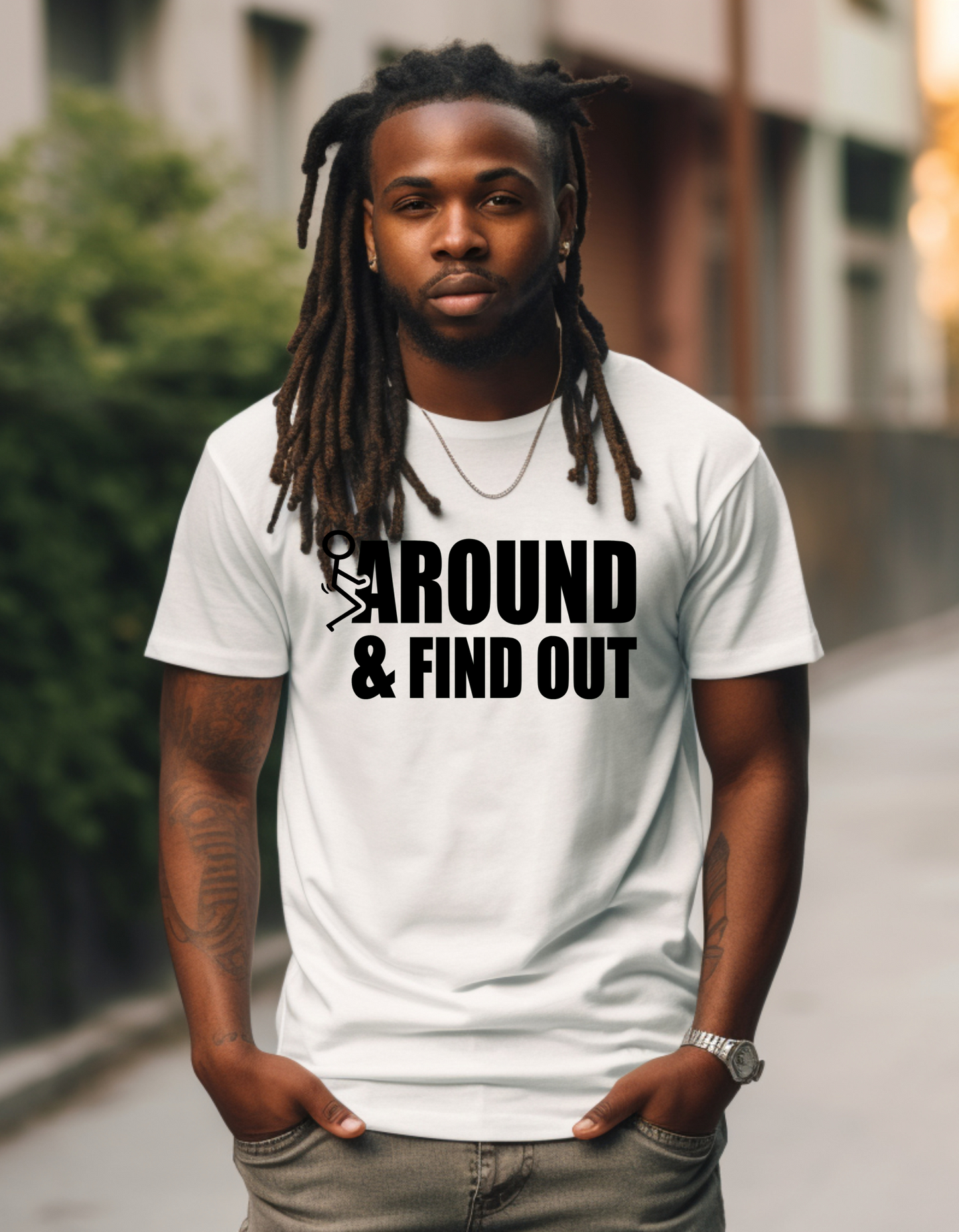 F*ck Around and Find Out T-shirt (Unisex)