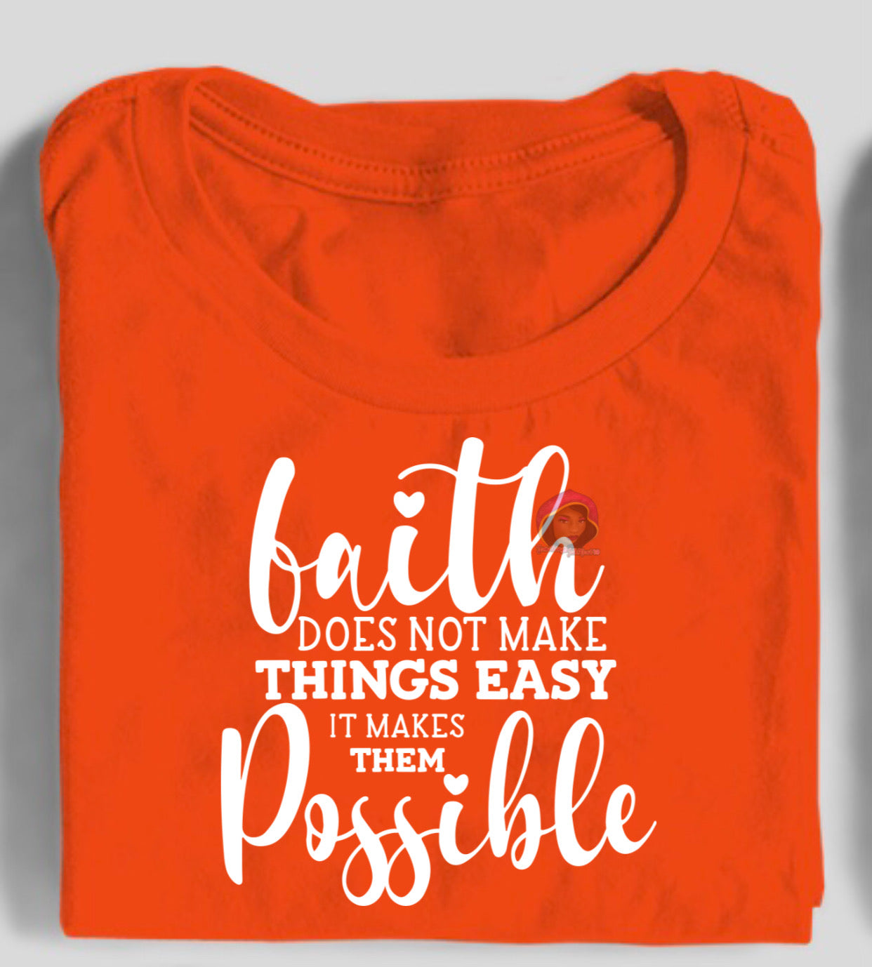 Faith Does Not Make Things Possible