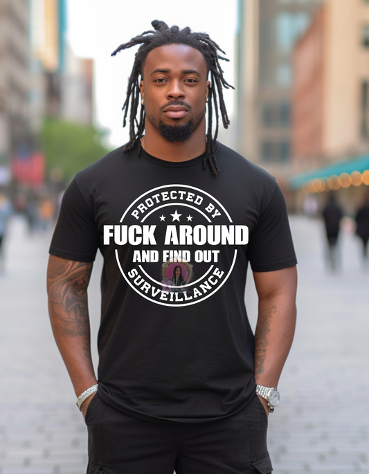 F*ck Around and Find Out T-shirt (Unisex)