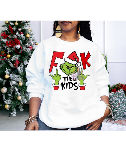 F Them Kids Sweat Shirt