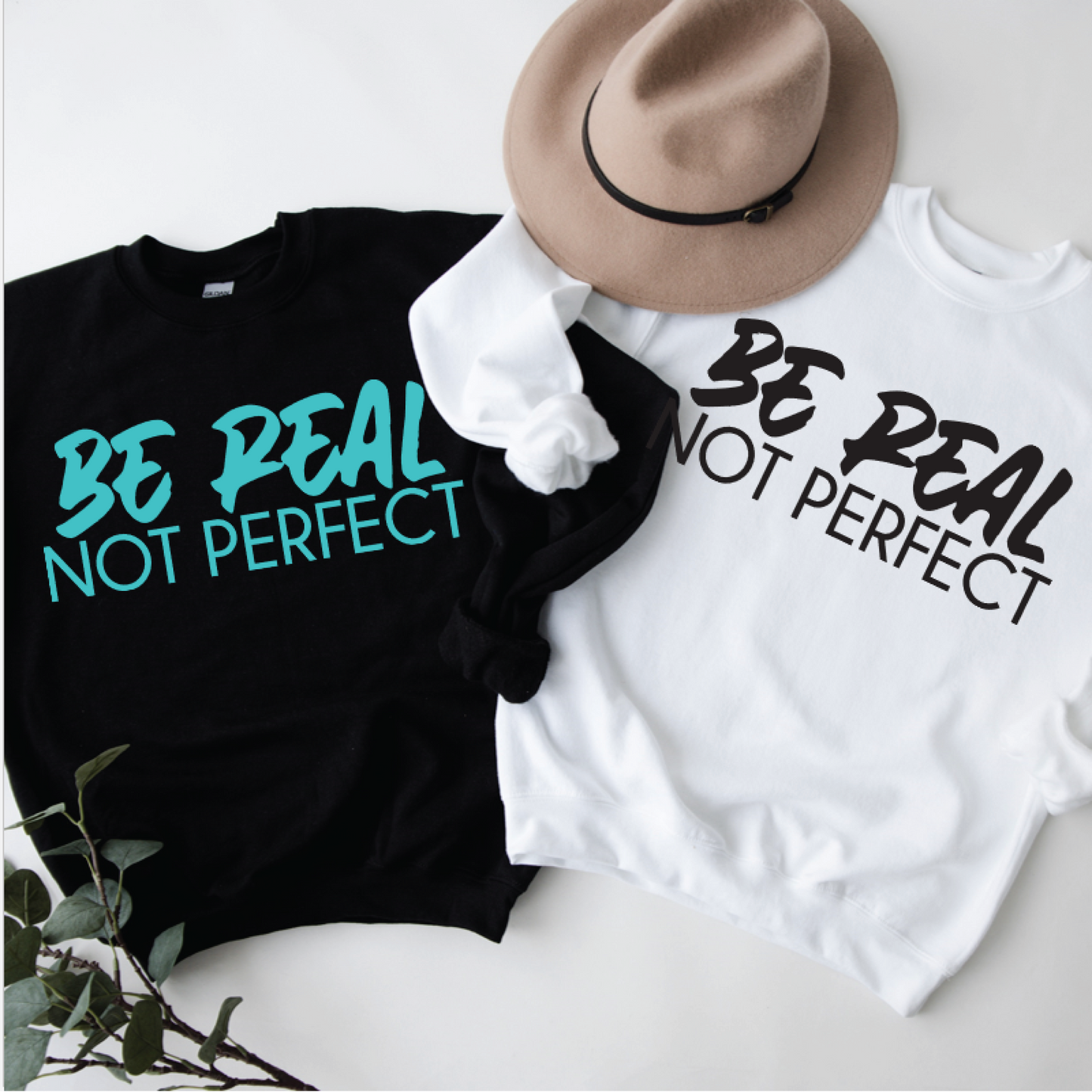 Be Real Not Perfect