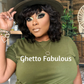 Ghetto Fabulous T-shirt