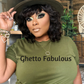Ghetto Fabulous T-shirt