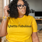 Ghetto Fabulous T-shirt