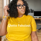 Ghetto Fabulous T-shirt