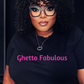 Ghetto Fabulous T-shirt