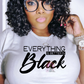 Everything Is Better In Black T-shirt