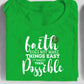 Faith Does Not Make Things Possible