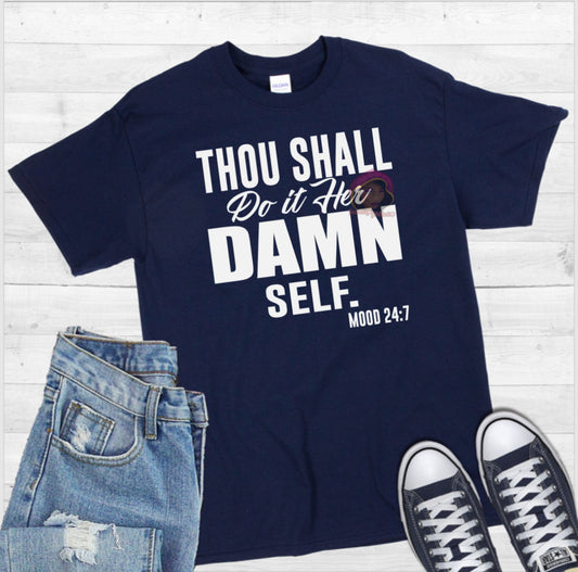 Thou Shall Do It Her Damn Self