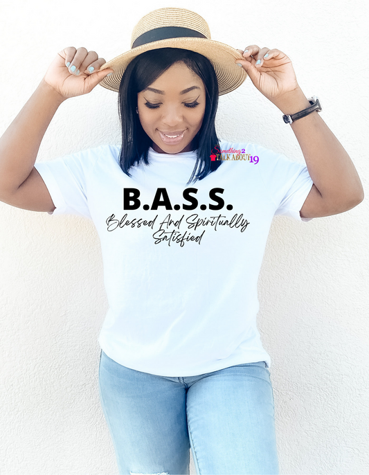 B.A.S.S. Blessed and Spiritually Satisfied