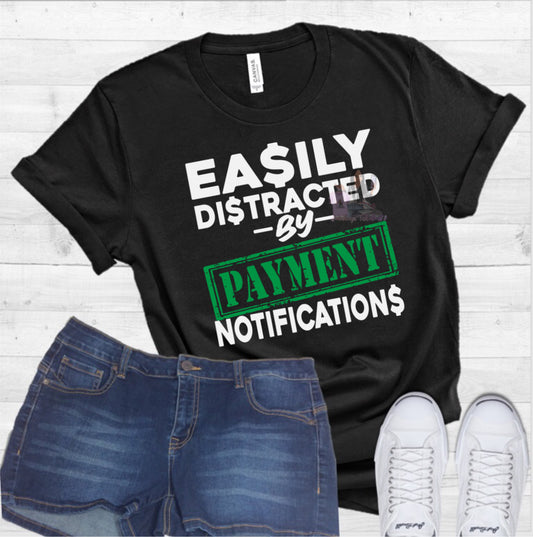 Easily Distracted By Payment Notifications(BOLD)