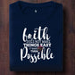 Faith Does Not Make Things Possible