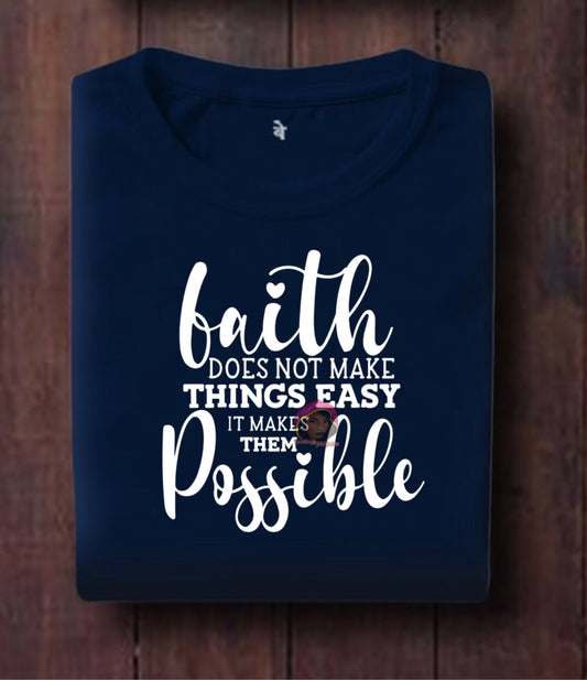 Faith Does Not Make Things Possible