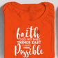 Faith Does Not Make Things Possible